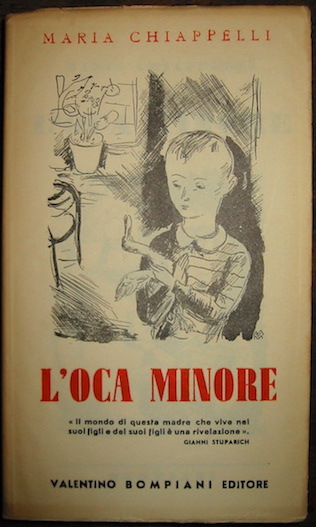 Maria Chiappelli L'oca minore. Novelle 1940 Milano Bompiani